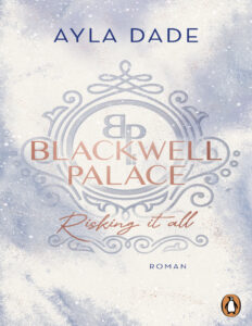 Blackwell Palace Risking it all German Edition Ayla Dade Kitap Kapağı
