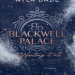Blackwell Palace Wanting it all German Edition Ayla Dade Kitap Kapağı