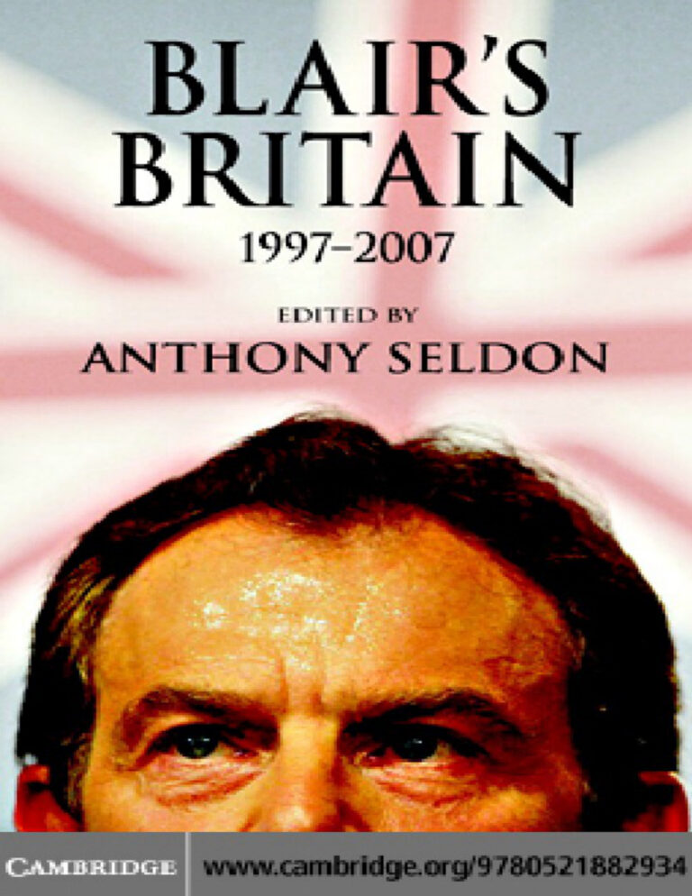 Blair’s Britain 1997-2007 PDF Download – Anthony Seldon