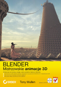 Blender Mistrzowskie animacje 3D Polish Edition Tony Mullen Kitap Kapağı