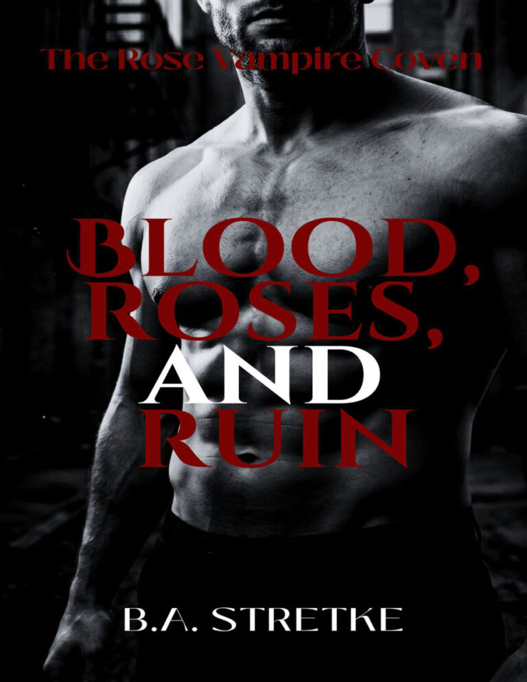 Blood Roses and Ruin BA Stretke Kitap Kapağı