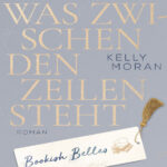 Bookish Belles Was zwischen den Zeilen steht German Edition Kelly Moran Kitap Kapağı