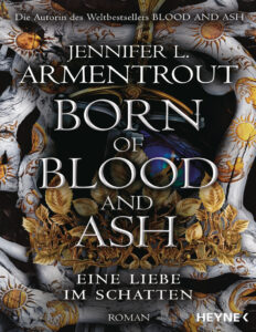 Born of Blood and Ash Eine liebe im Schatten German Edition Jennifer L Armentrout Kitap Kapağı