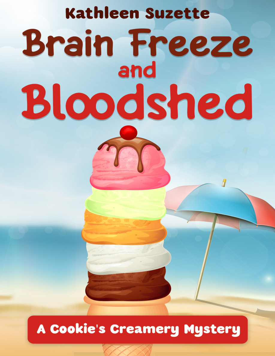 Brain Freeze and Bloodshed Cookies Creamery Mystery series Kathleen Suzette Kitap Kapağı