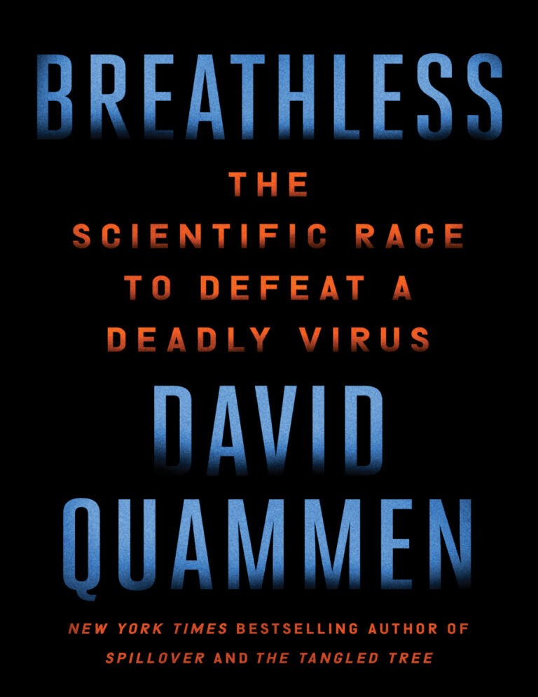 Breathless The Scientific Race to Defeat a Deadly Virus David Quammen Kitap Kapağı