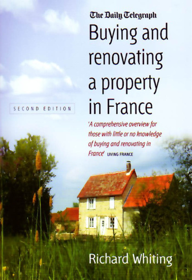 Buying and Renovating a Property in France 2nd edition Paperba Richard Whiting Kitap Kapağı
