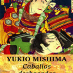 Caballos desbocados Spanish Edition Yukio Mishima Kitap Kapağı