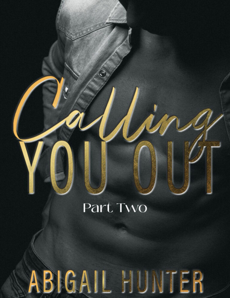 Calling You Out Part Two Abigail Hunter Kitap Kapağı