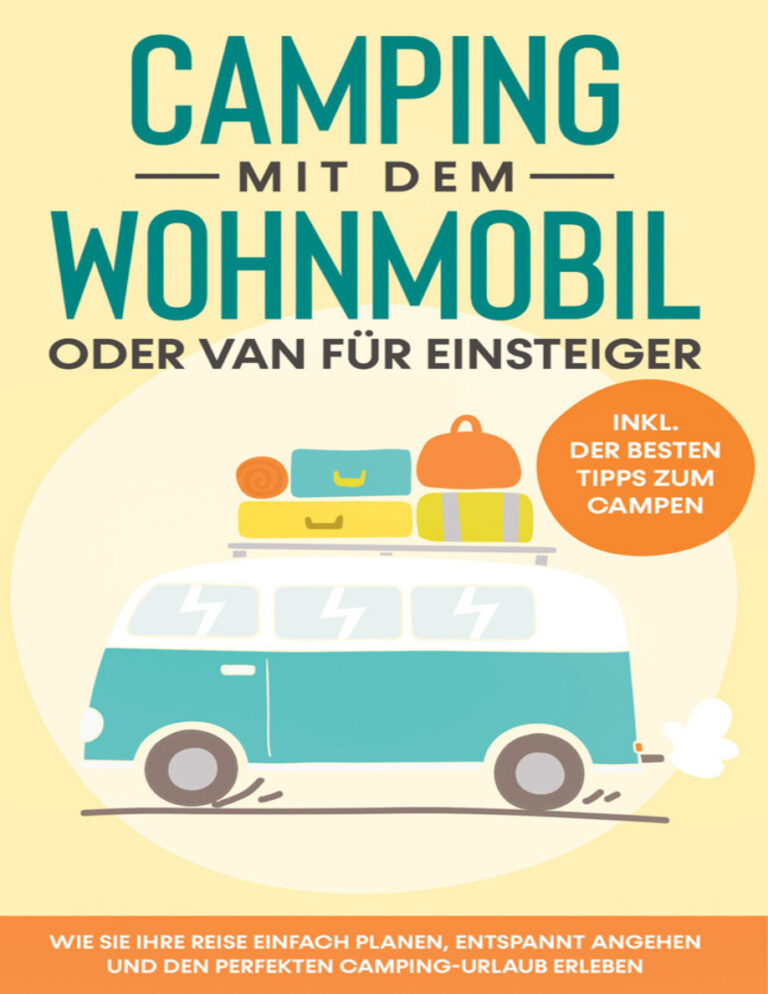 Camping mit dem Wohnmobil oder Van fur Einsteiger German Edition Martin Meiners Kitap Kapağı