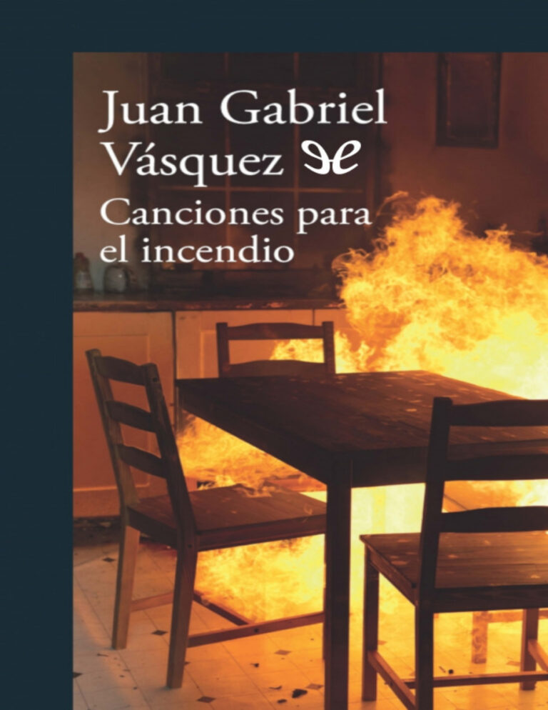 Canciones para el incendio Spanish Edition Juan Gabriel Vasquez Kitap Kapağı