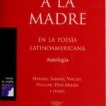 Cantos a la madre en la poesia latinoamericana Antologia Spanish Edition Pablo Neruda Jaime Kitap Kapağı