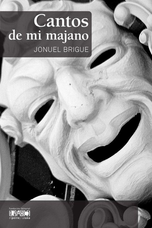 Cantos de mi majano Spanish Edition Jonuel Brigue Jose Manuel Briceno Guerrero Kitap Kapağı