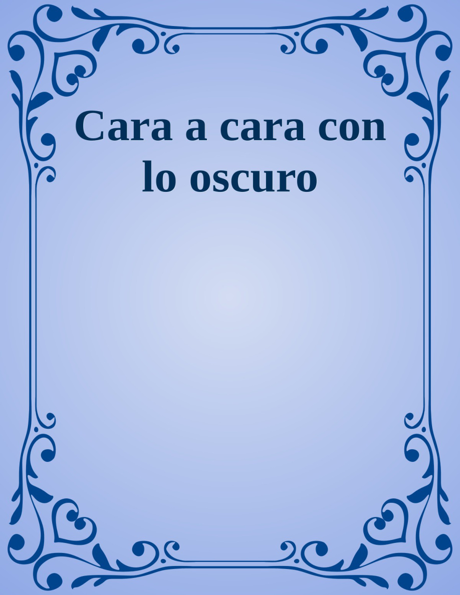Cara a cara con lo oscuro PDF Download