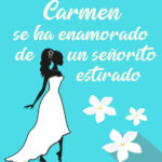 Carmen se ha enamorado de un senorito estirado Spanish Edition Angeles Valero Kitap Kapağı