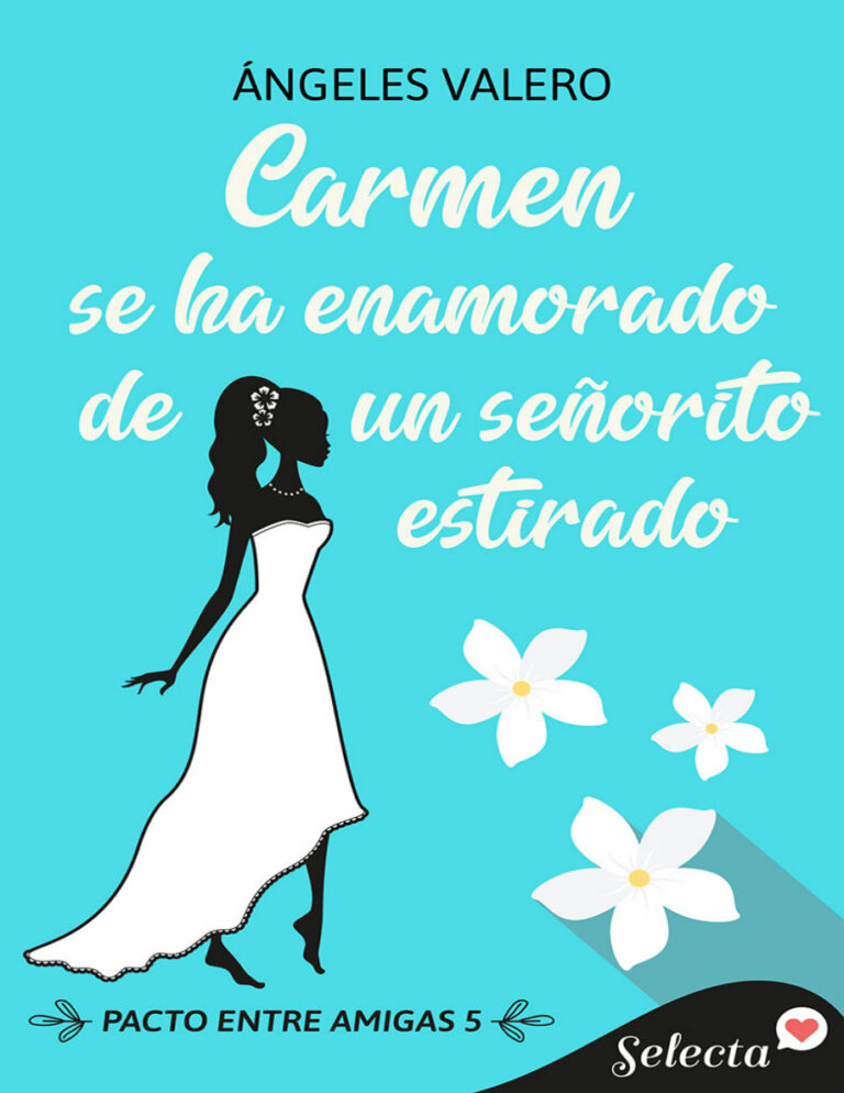Carmen se ha enamorado de un senorito estirado Spanish Edition Angeles Valero Kitap Kapağı