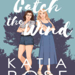 Catch the Wind Katia Rose Kitap Kapağı