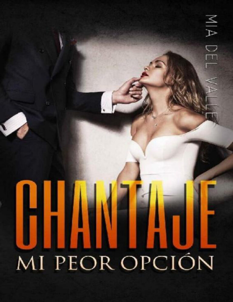 Chantaje Mi peor opcion Spanish Edition Mia del Valle Kitap Kapağı