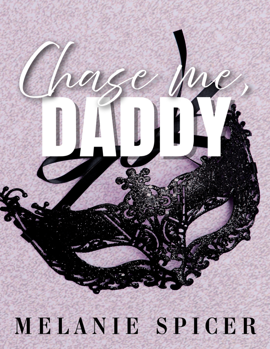 Chase me daddy Melanie Spicer Kitap Kapağı