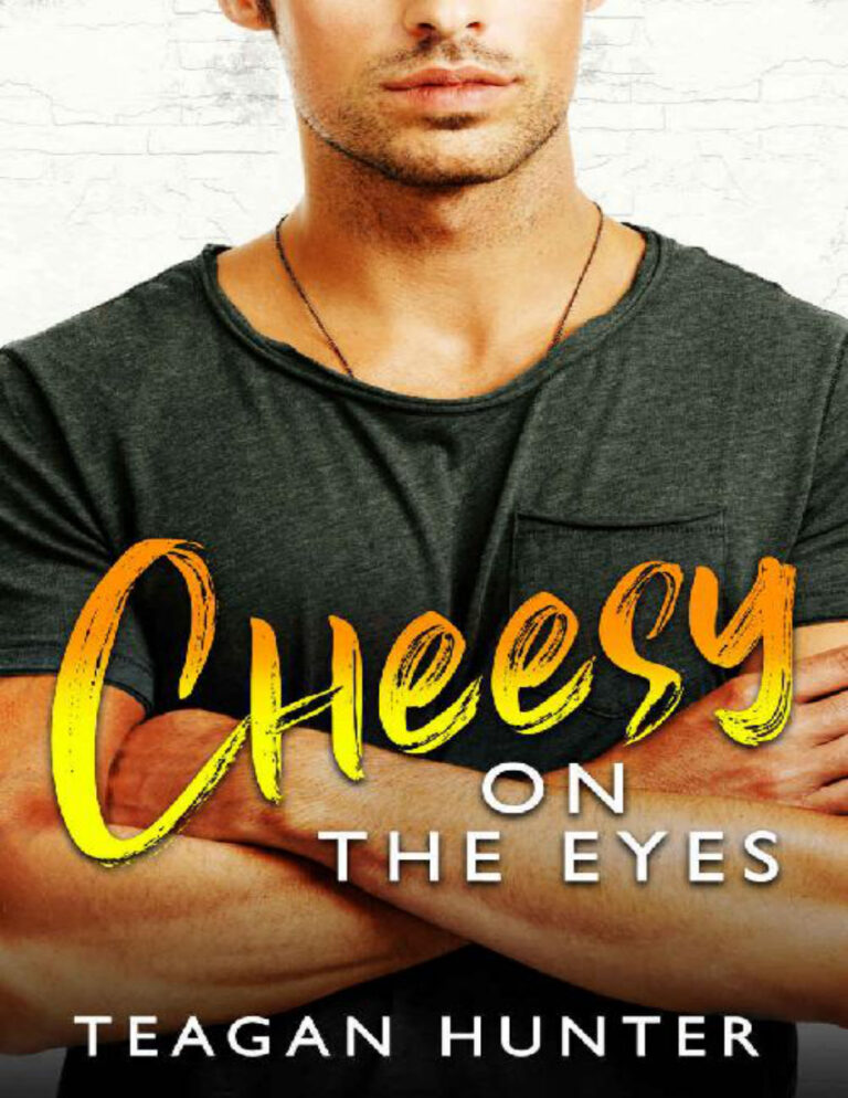 Cheesy on the eyes Teagan Hunter Kitap Kapağı