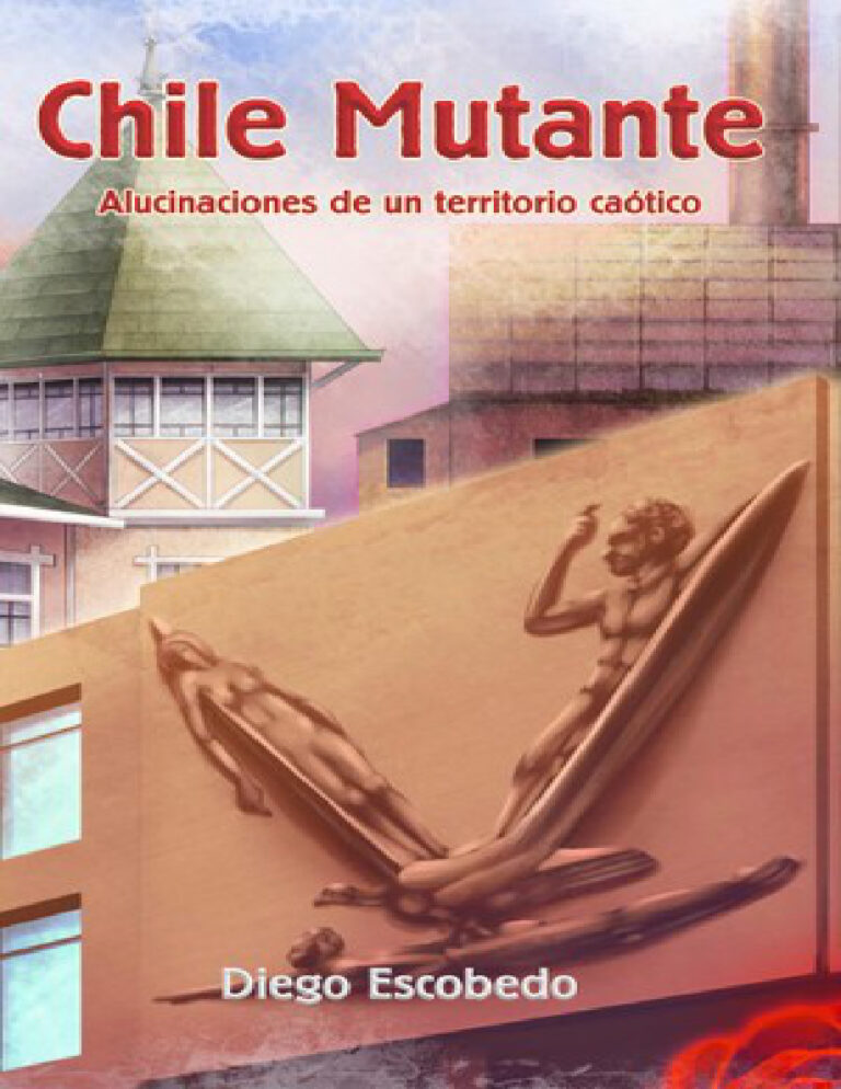 Chile Mutante Spanish Edition Diego Escobedo Kitap Kapağı