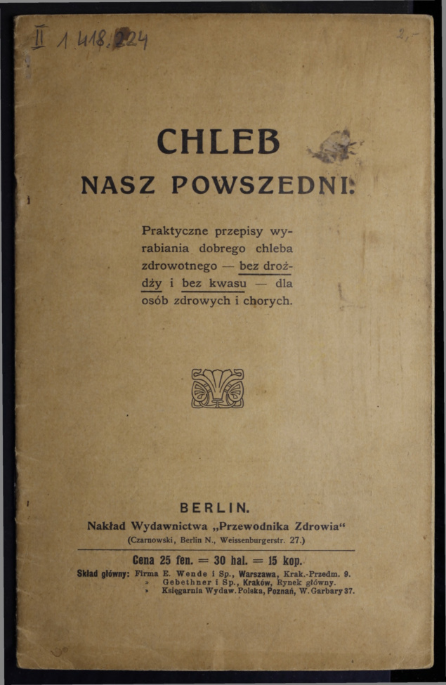 Chleb nasz powszedni praktyczne przepisy wyrabiana dobrego chleba zdrowotnego unknown Kitap Kapağı