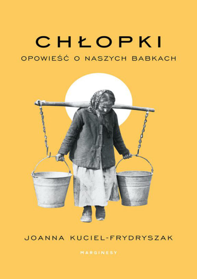 Chłopki Opowieść o naszych babkach Polish Edition Joanna Kuciel Frydryczak Kitap Kapağı
