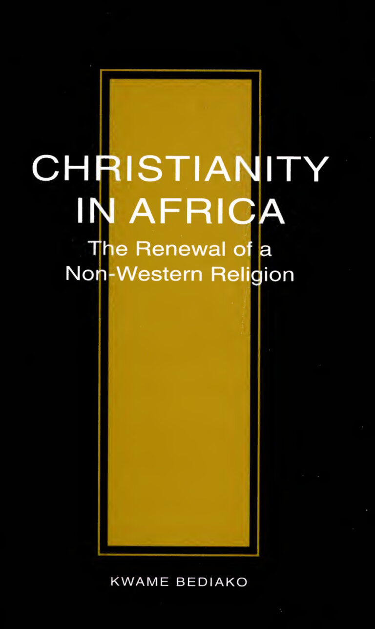 Christianity in Africa The Renewal of a Non Western Religion Kwame Bediako Kitap Kapağı