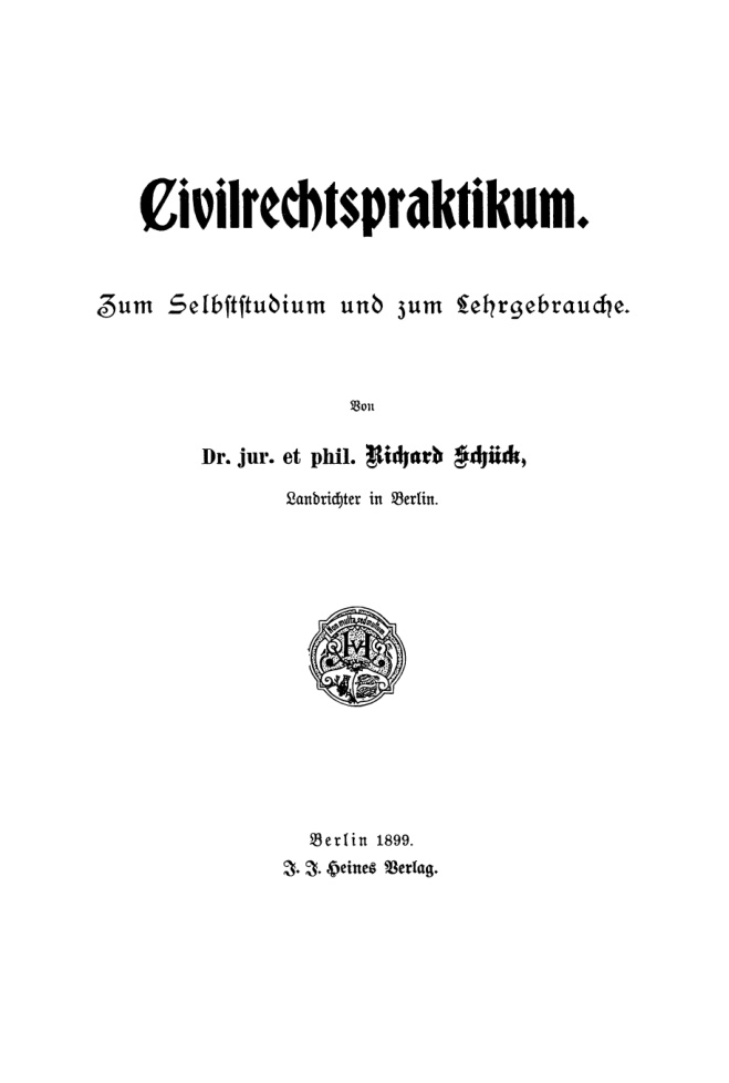 Civilrechtspraktikum Zum Selbststudium und zum Lehrgebrauche German Edition Richard Schuck Kitap Kapağı