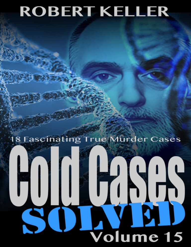 Cold Cases Solved Volume 15 Robert Keller Kitap Kapağı