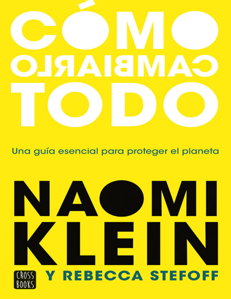 Como cambiarlo todo Spanish Edition Naomi Klein Rebecca Stefoff Kitap Kapağı