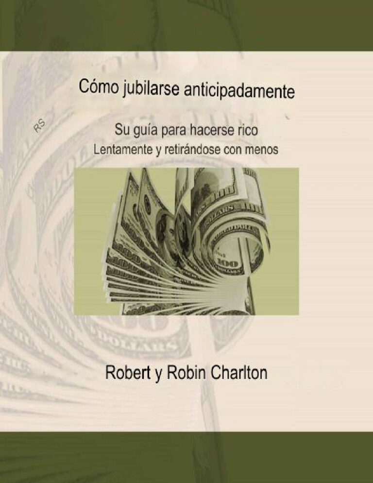 Como jubilarse anticipadament Spanish Edition Robert y Robin Charlton Kitap Kapağı