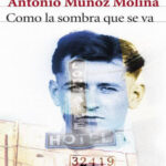 Como la sombra que se va Spanish Munoz Molina Antonio Kitap Kapağı