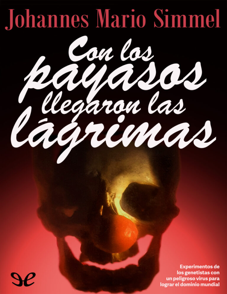 Con los payasos llegaron las lagrimas Spanish Edition Johannes Mario Simmel Kitap Kapağı