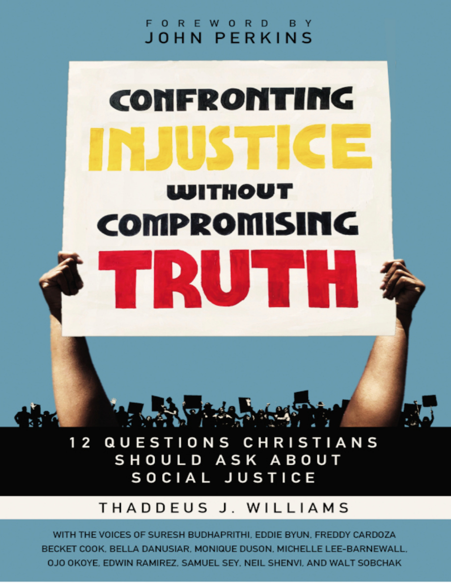 Confronting Injustice Without Compromising Truth Thaddeus J Williams Kitap Kapağı