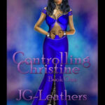 Controlling Christine Book One JG Leathers Kitap Kapağı