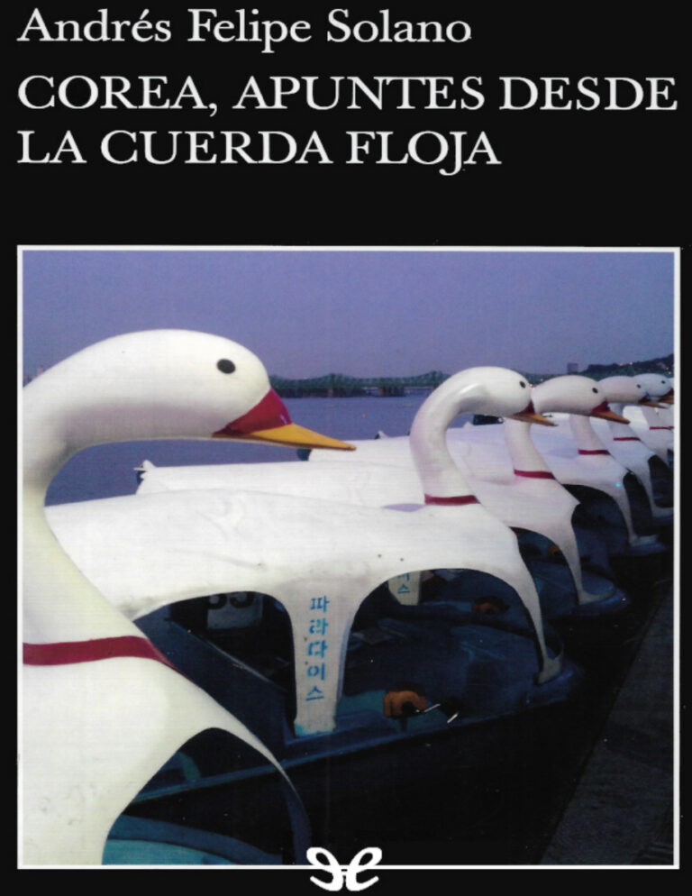Corea apuntes desde la cuerda floja Spanish Edition Andres Felipe Solano Kitap Kapağı