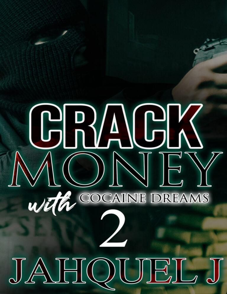 Crack money with cocaine dreams 2 Jahquel J Kitap Kapağı