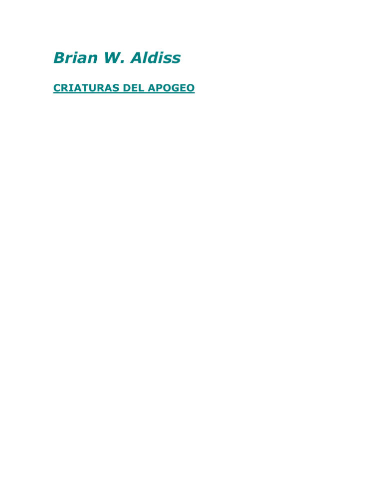 Criaturas Del Apogeo Brian W Aldiss Kitap Kapağı