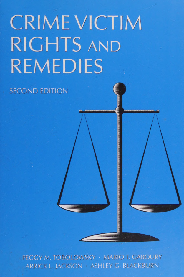 Crime Victim Rights and Remedies Peggy M Tobolowsky Kitap Kapağı
