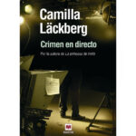Crimen En Directo Lackberg Camilla Kitap Kapağı