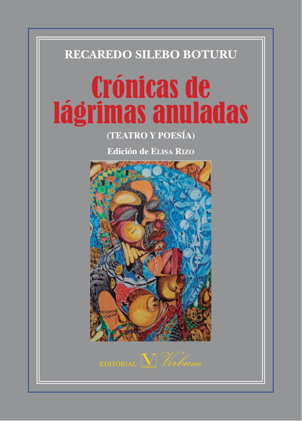Cronicas de lagrimas anuladas poesia y teatro Spanish Edition Recadero Silebo Boturu Kitap Kapağı