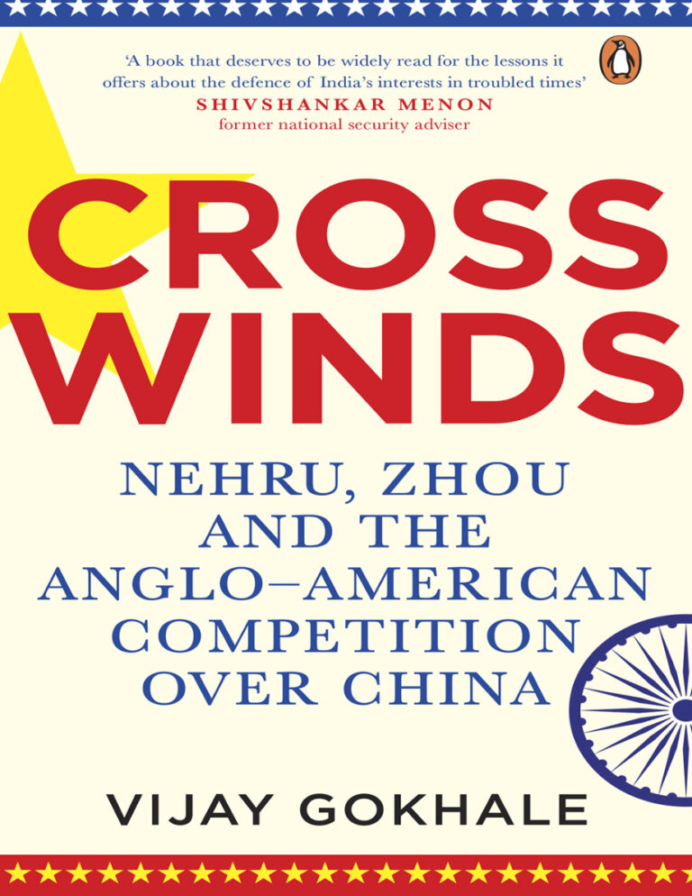 Crosswinds: Nehru, Zhou and the Anglo-American Competition over China PDF Download – Vijay Gokhale