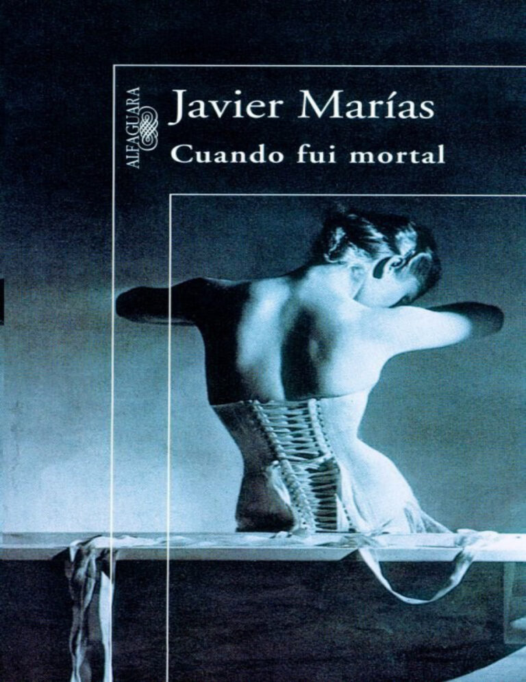 Cuando fui mortal Javier Marias Kitap Kapağı