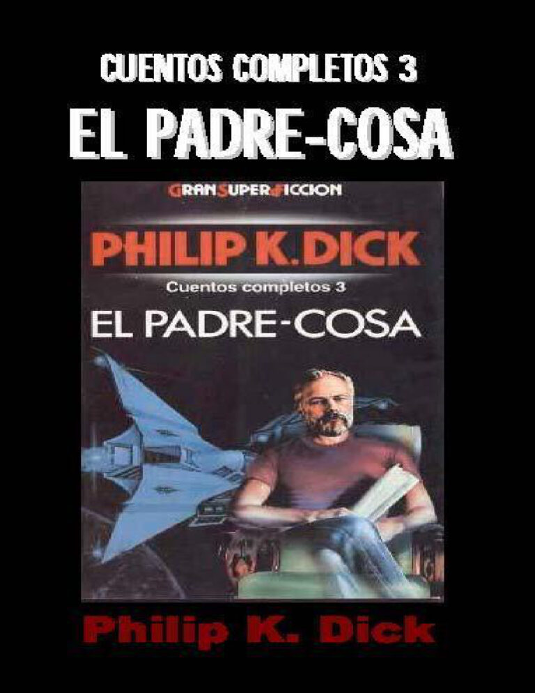 Cuentos Completos 3 El Padre cosa Philip Dick K Kitap Kapağı