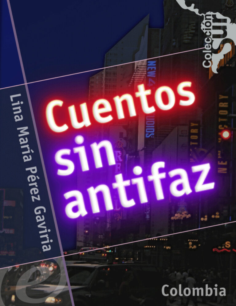 Cuentos sin antifaz Spanish Edition Lina Maria Perez Gaviria Kitap Kapağı