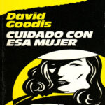 Cuidado con esa mujer David Goodis Kitap Kapağı