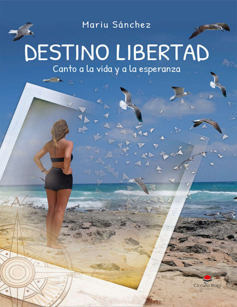 DESTINO LIBERTAD Canto a la vida y a la esperanza Spanish Edition Sanchez Kitap Kapağı