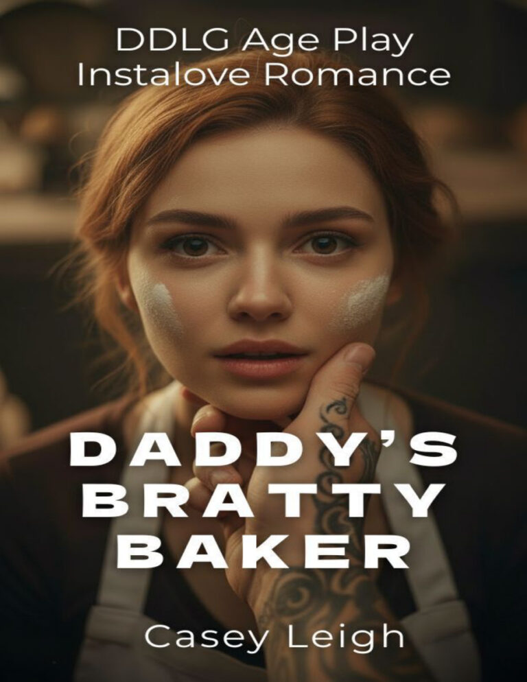 Daddys Bratty Baker DDLG Age Play Instalove Romance casey leigh Kitap Kapağı