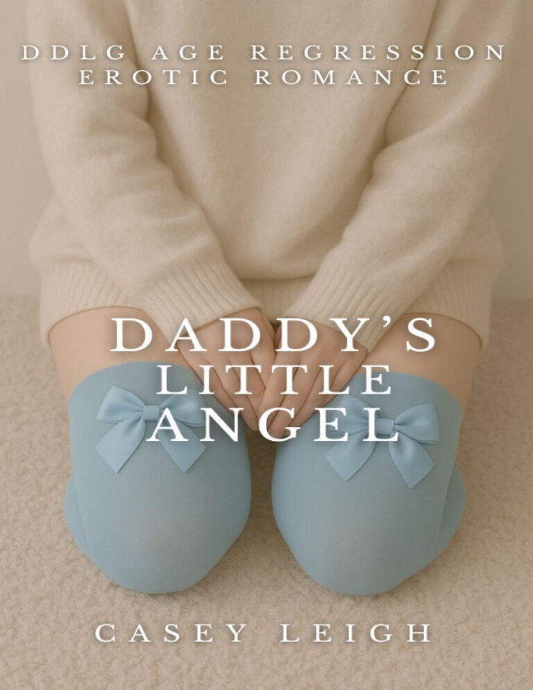 Daddys Little Angel DDLG Age Regression Erotic Romance casey leigh Kitap Kapağı