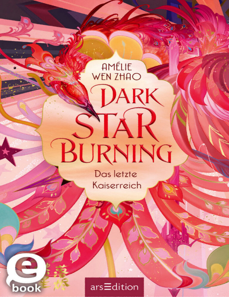Dark Star Burning Das letzte Kaiserreich German Edition Amelie Wen Zhao Kitap Kapağı